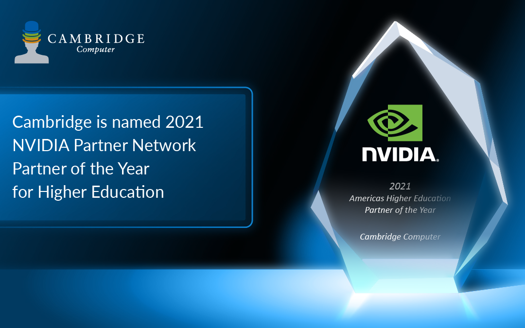 Cambridge Computer Named NVIDIA Partner Network Higher Education Partner of 2021