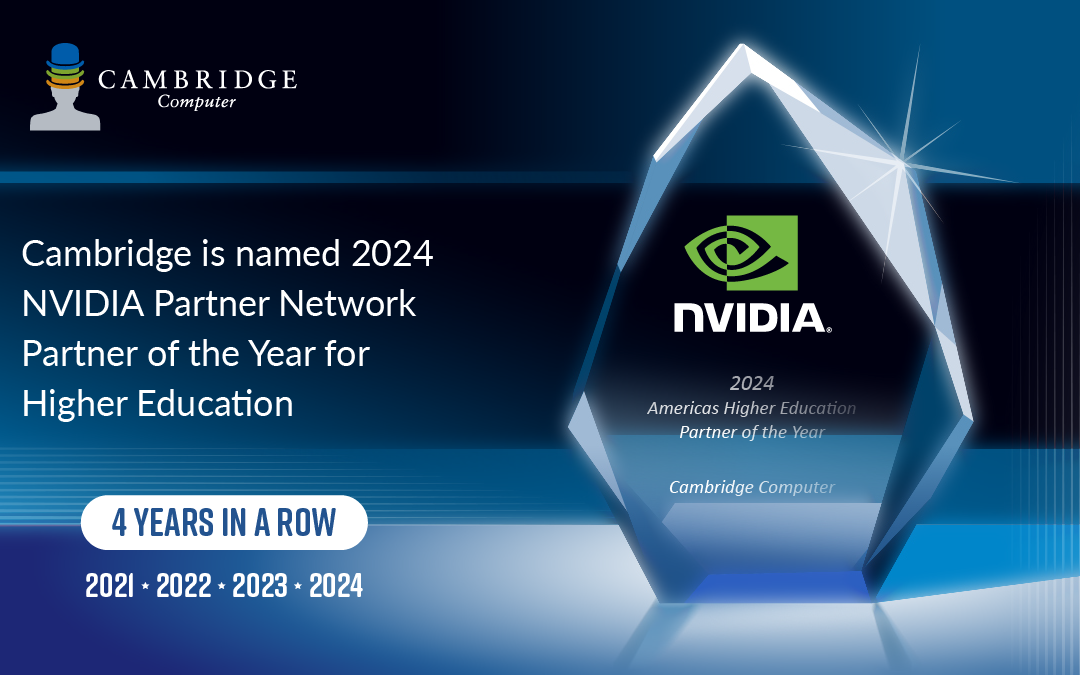 Cambridge Computer Named NVIDIA Partner Network Higher Education Partner of the Year